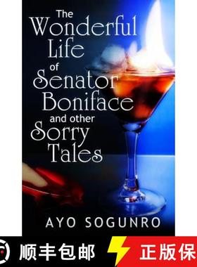 预订 The Wonderful Life of Senator Boniface and other Sorry Tales [9789789340767]