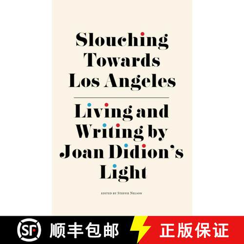 【3-4周达】精装 Slouching Towards Los Angeles : Living and Writing by Joan Didion's Light [9781644280676]