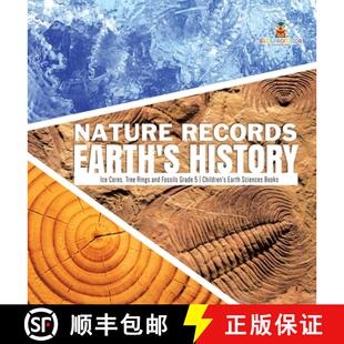 【3-4周达】Nature Records Earth's History | Ice Cores, Tree Rings and Fossils Grade 5 | Children's Ea... [9781541973312]