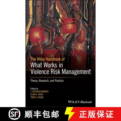 【3-4周达】精装 The Wiley Handbook Of What Works In Violence Risk Management - Theory, Research And P... [9781119315711]