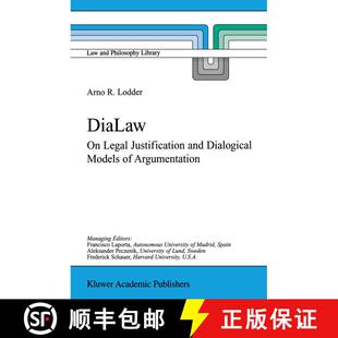 【3-4周达】DiaLaw : On Legal Justification and Dialogical Models of Argumentation [9780792358305]