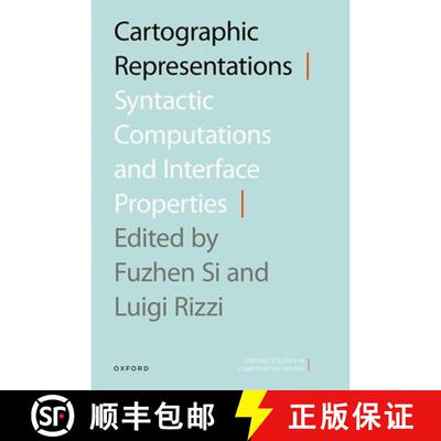 预订 精装 Cartographic Representations: Syntactic Computations and Interface Properties [9780198976424]