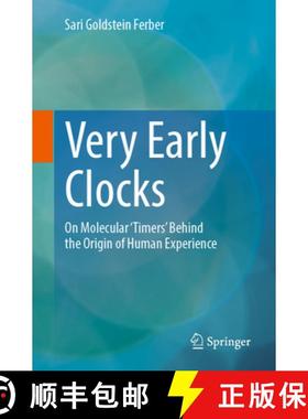 【3-4周达】Very Early Clocks: On Molecular 'Timers' Behind the Origin of Human Experience [9783031896026]