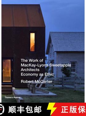 The Work of MacKay-Lyons Sweetapple Architects: Economy as Ethic [9780500343319]