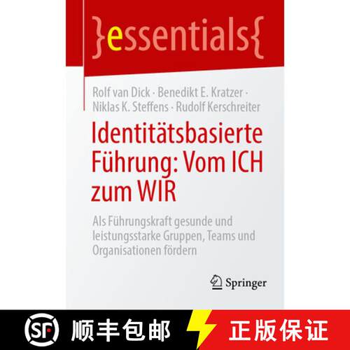 【3-4周达】Identitätsbasierte Führung: Vom ICH zum WIR: Als Führungskraft gesunde und leistungssta... [9783662738900]