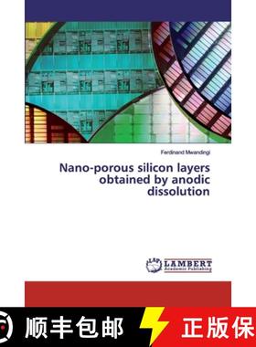 预订 Nano-porous silicon layers obtained by anodic dissolution [9783659829192]