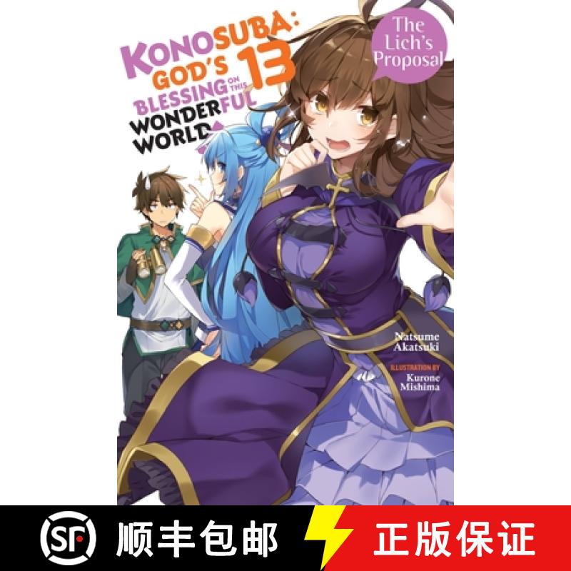 【3-4周达】Konosuba: God's Blessing on This Wonderful World!, Vol. 13 (Light Novel): The Lich's Propo... [9781975332402]