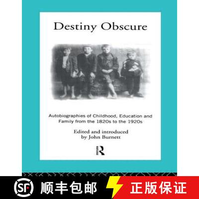 【3-4周达】Destiny Obscure : Autobiographies of Childhood, Education and Family From the 1820s to the... [9780415104012]