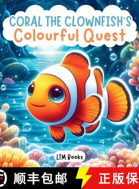 【3-4周达】Coral the Clownfish's Colourful Quest [9780645483123]