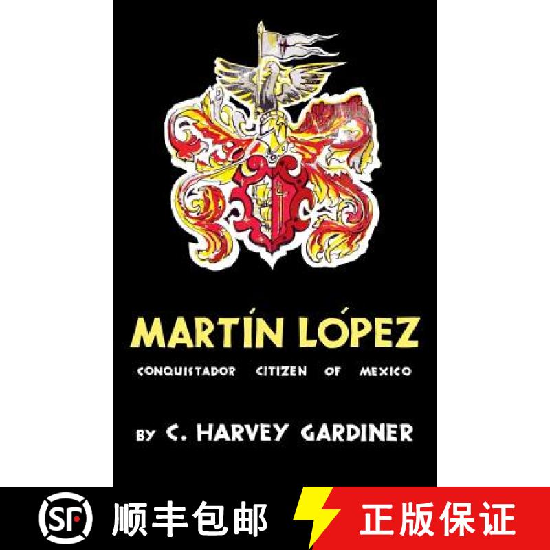 【3-4周达】Martín López: Conquistador Citizen of Mexico [9780813152240]
