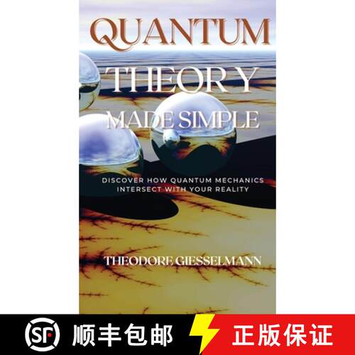 【3-4周达】精装 Quantum Theory Made Simple: Discover how Quantum Mechanics Intersect with Your Reality [9781914045554]