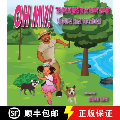【3-4周达】OH MY! The Adventures of My Daddy and Me!: Unplug and Recharge [9798218345303]
