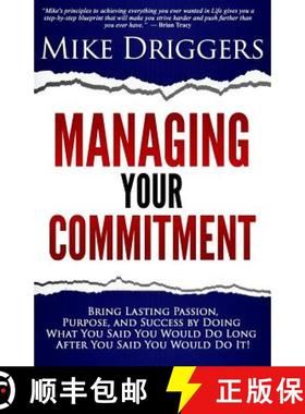【3-4周达】Managing Your Commitment: Why Doing What You Said You Would Do Long After You Said You Wou... [9780692259306]