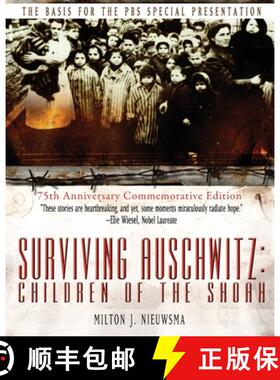 预订 Surviving Auschwitz: Children of the shoah 75th Anniversary Commemorative Edit... [9781596878563]