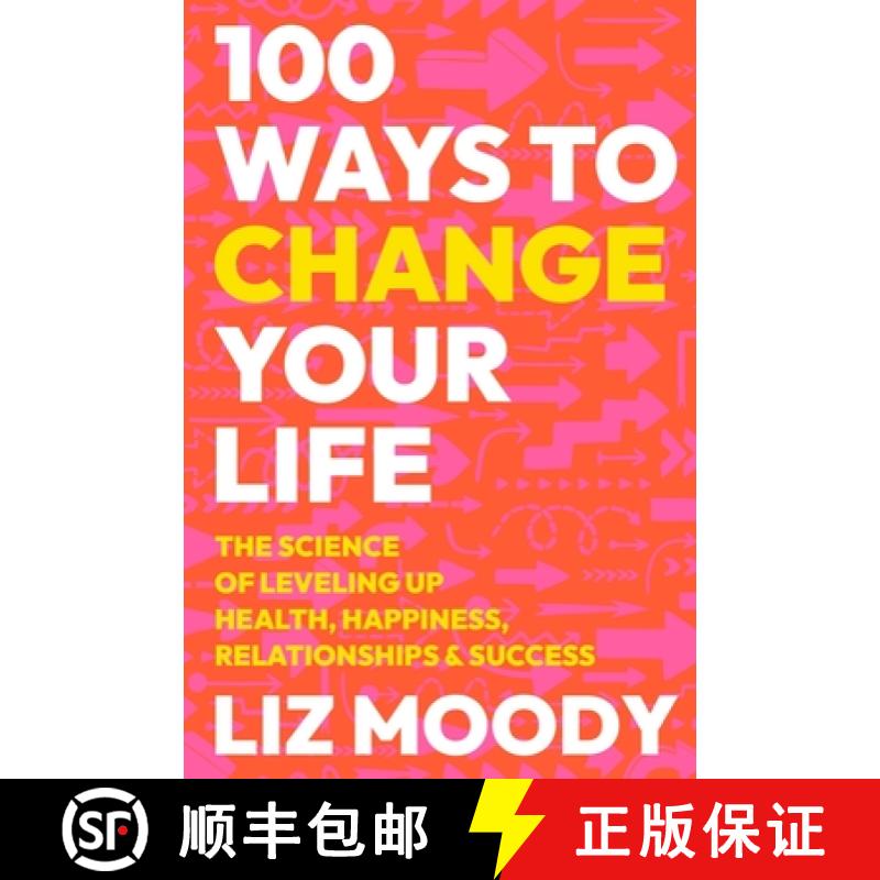 【3-4周达】100 Ways to Change Your Life: The Science of Leveling Up Health, Happiness, Relationships ... [9780063333710]