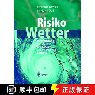 【3-4周达】Risiko Wetter: Die Entstehung von Stürmen und anderen atmosphärischen Gefahren [9783642624285]