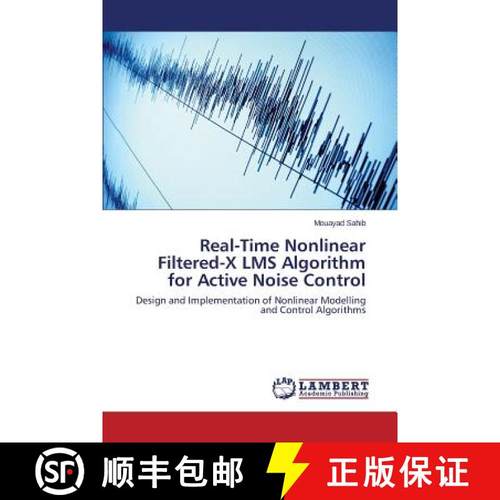 【3-4周达】Real-Time Nonlinear Filtered-X LMS Algorithm for Active Noise Control [9783659493164]