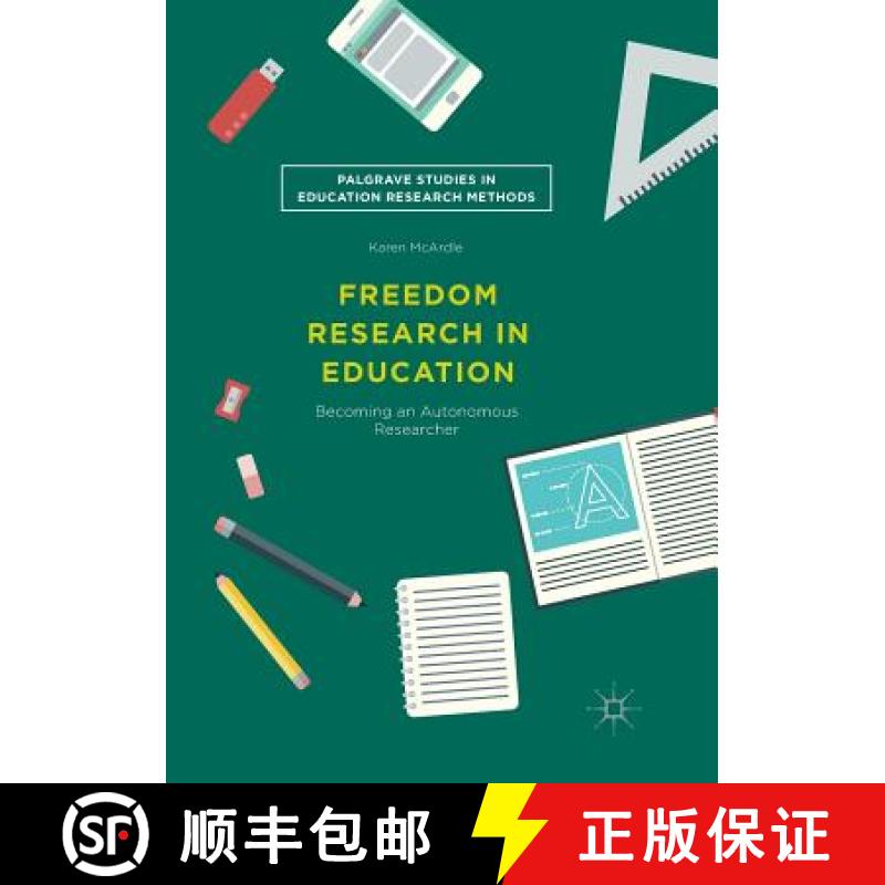 【3-4周达】Freedom Research in Education : Becoming an Autonomous Researcher [9783030099053]