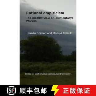 【3-4周达】Rational empiricism: The idealist view of (elementary) physics [9789181046007]