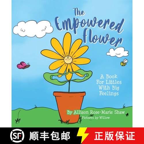 【3-4周达】精装 The Empowered Flower: A Book For Littles With Big Feelings [9798822933095]