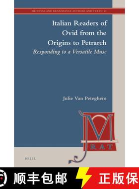 预订 Italian Readers of Ovid from the Origins to Petrarch: Responding to a Versatile Muse [9789004421684]
