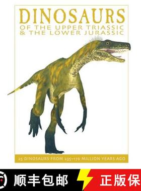 预订 Dinosaurs of the Upper Triassic and the Lower Jurassic: 25 Dinosaurs from 235--176 Million Years... [9781770858428]