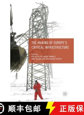 【3-4周达】The Making of Europe's Critical Infrastructure: Common Connections and Shared Vulnerabilities [9781137358721]