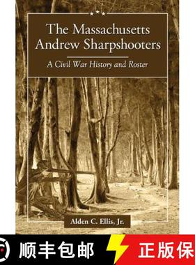 【3-4周达】The Massachusetts Andrew Sharpshooters : A Civil War History and Roster [9780786464890]