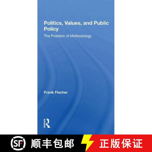 【3-4周达】Politics, Values, and Public Policy: The Problem of Methodology [9780367299262]