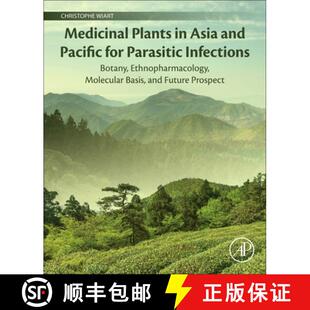 【3-4周达】Medicinal Plants in Asia and Pacific for Parasitic Infections: Botany, Ethnopharmacology, ... [9780128168110]