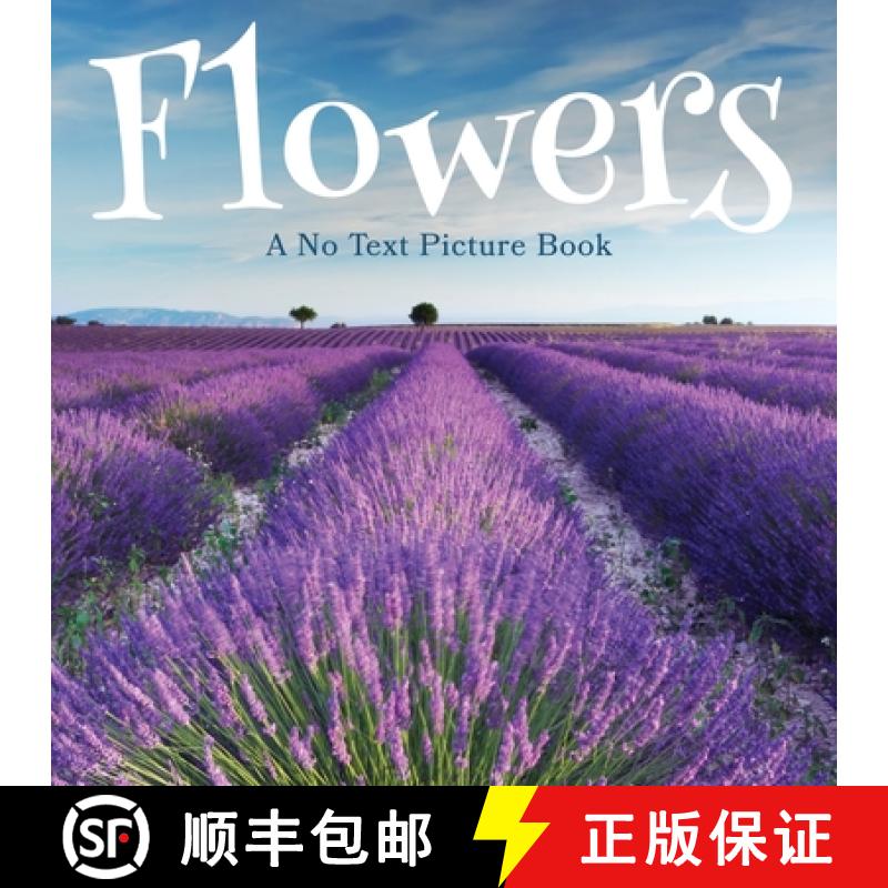【3-4周达】Flowers, A No Text Picture Book: A Calming Gift for Alzheimer Patients and Senior Citizens... [9781990181207]