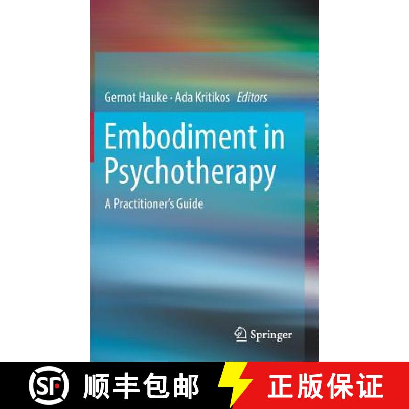 【3-4周达】Embodiment in Psychotherapy : A Practitioner's Guide [9783319928883]