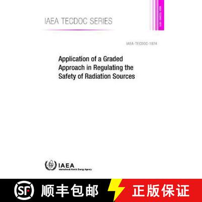 【3-4周达】Application of a Graded Approach in Regulating the Safety of Radiation Sources [9789201274212]