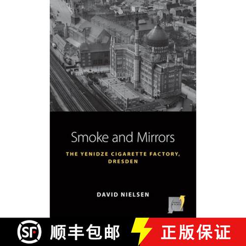 【3-4周达】Smoke and Mirrors : The Yenidze Cigarette Factory, Dresden [9781805396321]