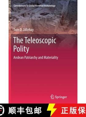 【3-4周达】The Teleoscopic Polity : Andean Patriarchy and Materiality [9783319345086]