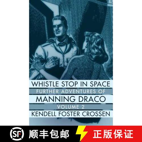【3-4周达】Whistle Stop in Space: Further Adventures of Manning Draco, Volume 2 [9781618271037]