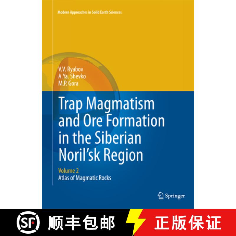 【3-4周达】Trap Magmatism and Ore Formation in the Siberian Noril'sk Region: Volume 2. Atlas of Magma... [9789402407310]