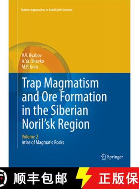 【3-4周达】Trap Magmatism and Ore Formation in the Siberian Noril'sk Region: Volume 2. Atlas of Magma... [9789402407310]