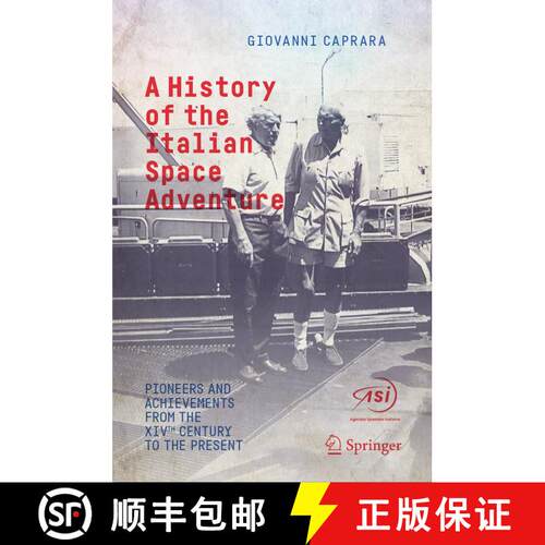 【3-4周达】精装 A History of the Italian Space Adventure : Pioneers and Achievements from the XIVth C... [9783319739861]