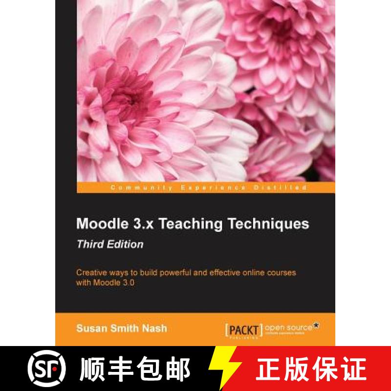 预订 Moodle 3.x Teaching Techniques - Third Edition: Creative ways to build powerful and effective on... [9781786462299]
