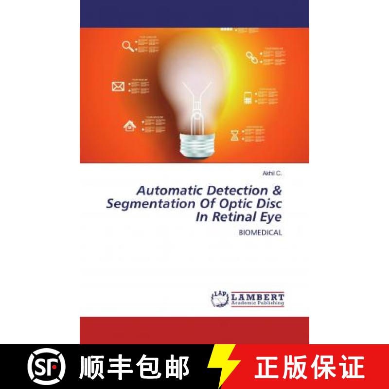 预订 Automatic Detection & Segmentation Of Optic Disc In Retinal Eye [9786200460387]