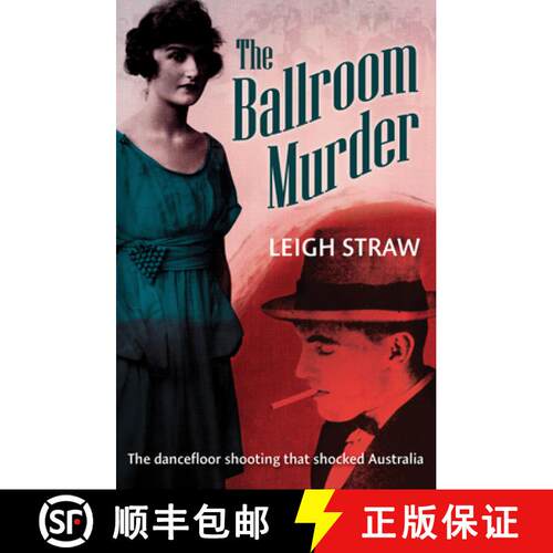 【3-4周达】The Ballroom Murder: The dancefloor shooting that shocked Australia [9781760990572]