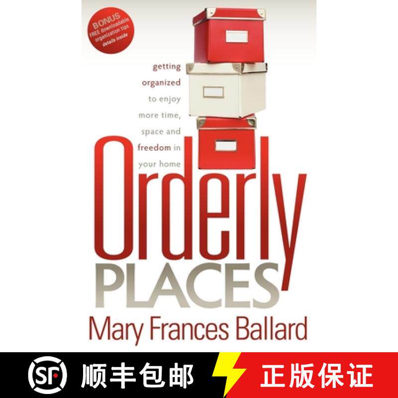 【3-4周达】Orderly Places : Getting Organized to Enjoy More Time, Space and Freedom in Your Home [9781600376849]
