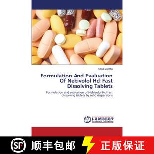 预订 Formulation And Evaluation Of Nebivolol Hcl Fast Dissolving Tablets [9783659743368]