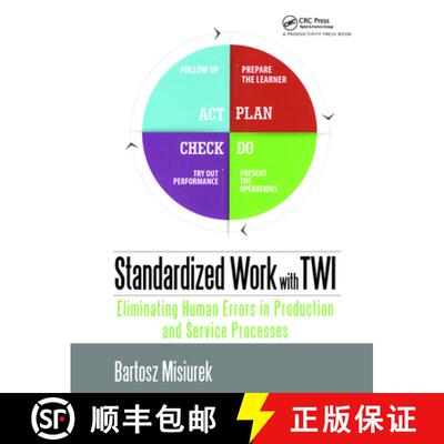 【3-4周达】精装 Standardized Work with Twi: Eliminating Human Errors in Production and Service Processes [9781138433724]