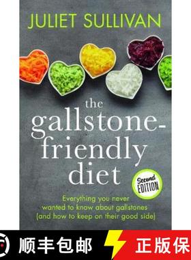【3-4周达】Gallstone-friendly Diet - Second Edition: Everything you never wanted to know about gallst... [9781781611623]