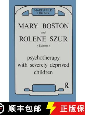【3-4周达】Psychotherapy with Severely Deprived Children [9780367324957]