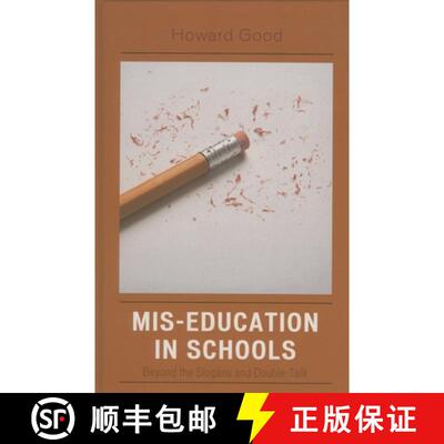 【3-4周达】Mis-Education in Schools : Beyond the Slogans and Double-Talk [9781578865352]
