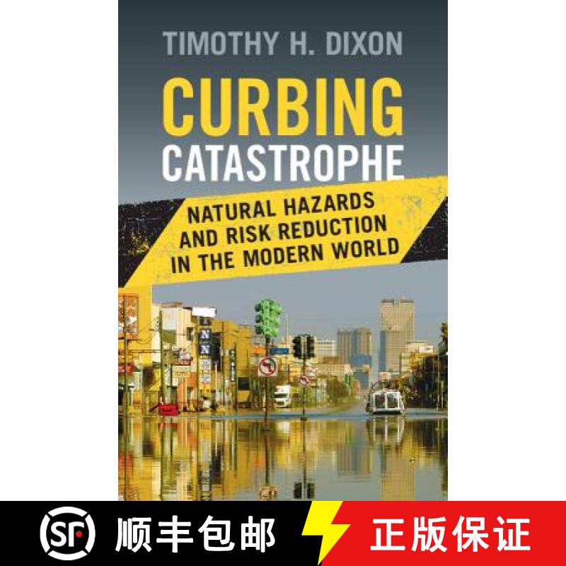 【3-4周达】Curbing Catastrophe : Natural Hazards and Risk Reduction in the Modern World [9781107035188]