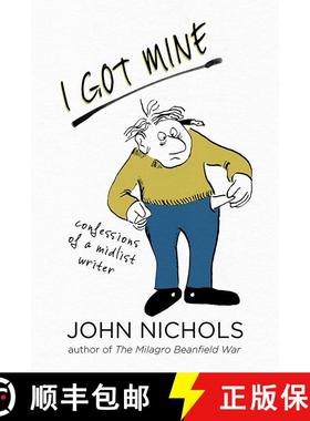 【3-4周达】I Got Mine: Confessions of a Midlist Writer [9780826363794]